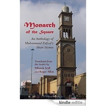 Monarch of the Square (Middle East Literature In Translation) [Kindle-editie]