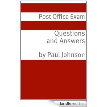 Postal Exam Questions and Answers (Covers Exam 473-E / 230 / 238 / 240 / 710 / 916) (English Edition) [Kindle-editie]