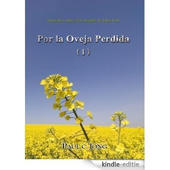 Sermones sobre el Evangelio de Juan (VI) - Por la Oveja Perdida ( I ) (Spanish Edition) [Kindle-editie]
