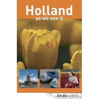 Holland, as we see it (English Edition) [Kindle-editie]