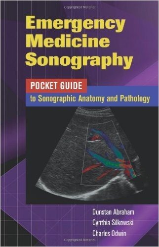 Emergency Medicine Sonongraphy: Pocket Guide to Sonographic Anatomy and Pathology