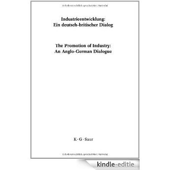 Industrieentwicklung: Ein deutsch-britischer Dialog (Prince Albert Studies): 27 [Kindle-editie]
