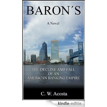 Baron's: The Decline and Fall of an American Banking Empire (English Edition) [Kindle-editie]