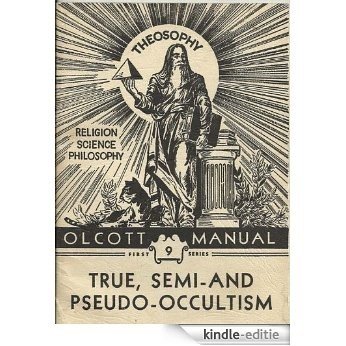 Occultism, Semi-Occultism, and Pseudo-Occultism (English Edition) [Kindle-editie]
