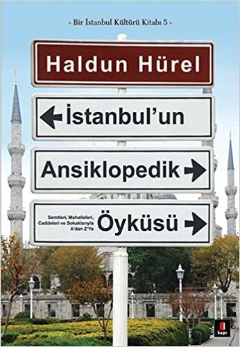 İstanbul’un Ansiklopedik Öyküsü: Bir İstanbul Kültürü Kitabı - 5