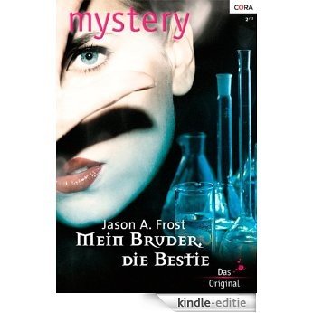 Mein Bruder, die Bestie (Mystery 343) (German Edition) [Kindle-editie]