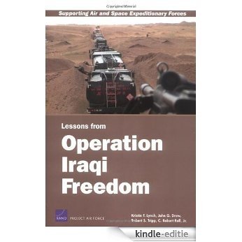 Supporting Air and Space Expeditionary Forces: Lessons from Operation Iraqi Freedom [Kindle-editie]
