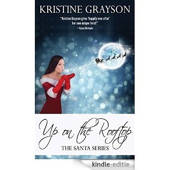 Up on the Rooftop (The Santa Series Book 1) (English Edition) [Kindle-editie]