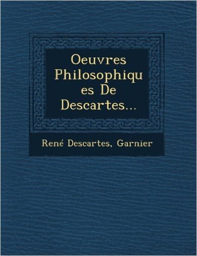 Oeuvres Philosophiques de Descartes... baixar