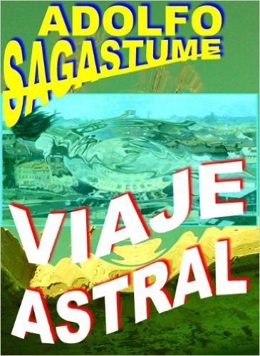 Viaje Astral (Spanish Edition)