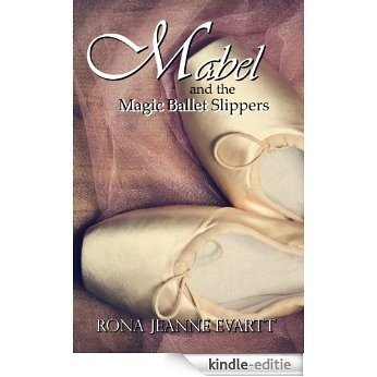 Mabel and the Magic Ballet Slippers (English Edition) [Kindle-editie]