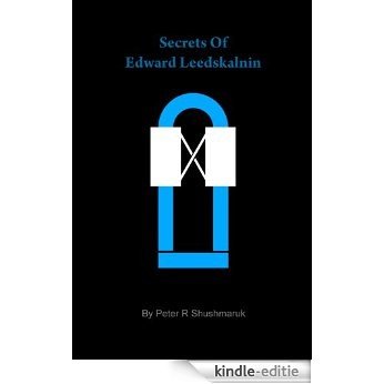 Secrets Of Edward Leedskalnin (English Edition) [Kindle-editie]