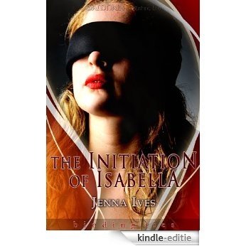 The Initiation of Isabella: A Binding Ties story [Kindle-editie]