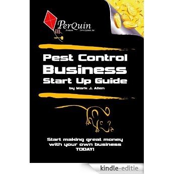 Pest Control Business Start-Up Guide (English Edition) [Kindle-editie]