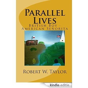 Parallel Lives: British Boy - American Senorita (English Edition) [Kindle-editie]