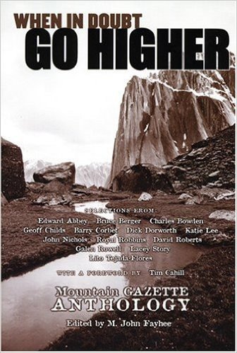 When in Doubt, Go Higher: Mountain Gazette Anthology
