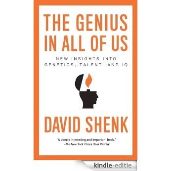 The Genius in All of Us: New Insights into Genetics, Talent, and IQ [Kindle-editie]