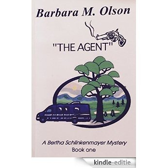 The Agent: A Bertha Schlinkenmayer Series (English Edition) [Kindle-editie]