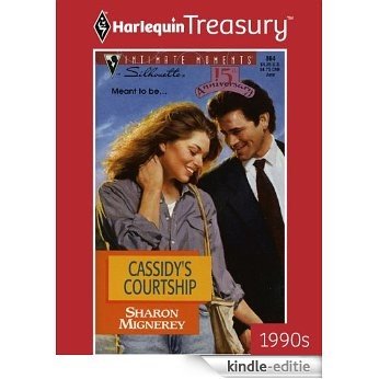Cassidy's Courtship (Intimate Moments) [Kindle-editie]