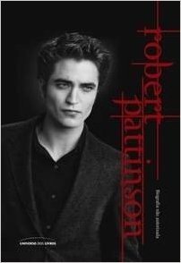 Robert Pattinson (Biografia Nao Autorizada)