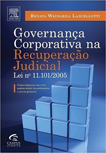 Governança Corporativa na Recuperação Judicial. Lei Nº 11.101/ 2005