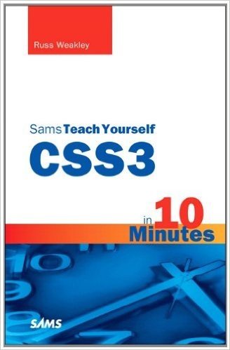CSS3 in 10 Minutes, Sams Teach Yourself (2nd Edition)