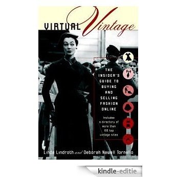 Virtual Vintage: The Insider's Guide to Buying and Selling Fashion Online [Kindle-editie]