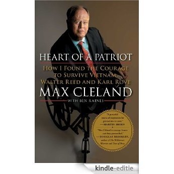 Heart of a Patriot: How I Found the Courage to Survive Vietnam, Walter Reed and Karl Rove (English Edition) [Kindle-editie] beoordelingen