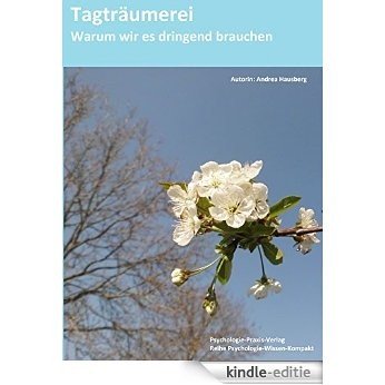 Tagträumerei: Warum wir es dringend brauchen (Reihe Psychologie-Wissen-Kompakt 2) (German Edition) [Kindle-editie]
