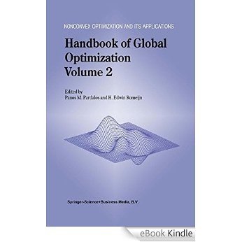 Handbook of Global Optimization: Volume 2 (Nonconvex Optimization and Its Applications) [eBook Kindle] baixar