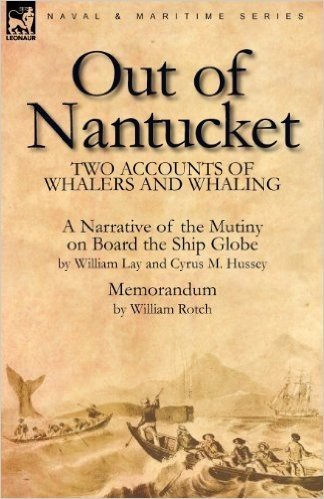 Out of Nantucket: Two Accounts of Whalers and Whaling