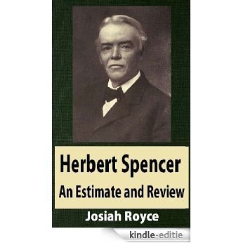 Herbert Spencer: An Estimate and Review (English Edition) [Kindle-editie]
