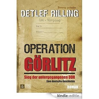 Operation Görlitz - Sieg der untergegangenen DDR (German Edition) [Kindle-editie] beoordelingen