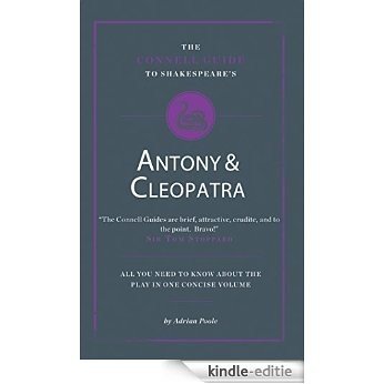 The Connell Guide to Shakespeare's Antony and Cleopatra (English Edition) [Print Replica] [Kindle-editie]