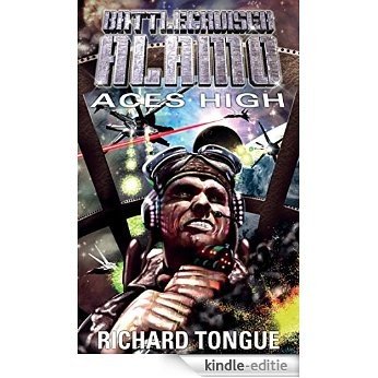 Battlecruiser Alamo: Aces High (English Edition) [Kindle-editie]