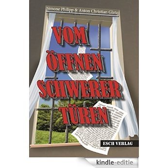 Vom öffnen schwerer Türen (German Edition) [Kindle-editie] beoordelingen