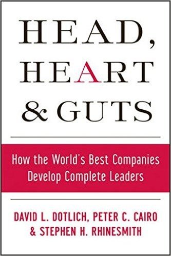 Head, Hearts and Guts: How the World's Best Companies Develop Complete Leaders baixar