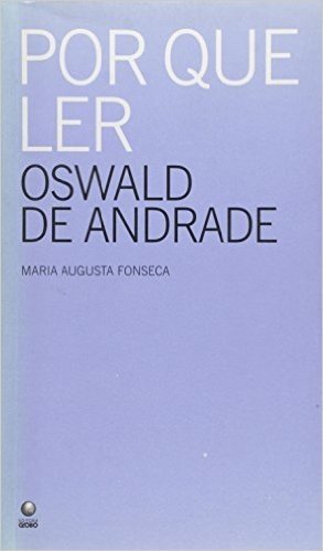 Por que Ler Oswald de Andrade