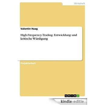 High-Frequency-Trading. Entwicklung und kritische Würdigung [Kindle-editie]