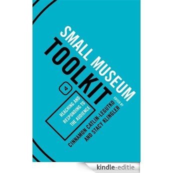 Reaching and Responding to the Audience (Small Museum Toolkit) [Kindle-editie] beoordelingen