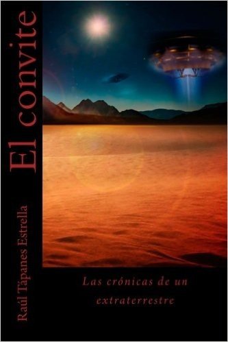 El Convite: Las Cronicas de Un Extraterrestre