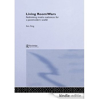 Living Room Wars: Rethinking Media Audiences [Kindle-editie]