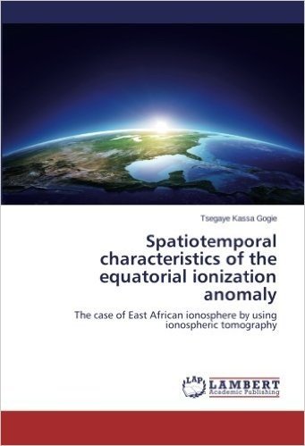 Spatiotemporal Characteristics of the Equatorial Ionization Anomaly