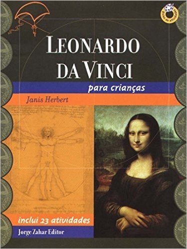 Leonardo Da Vinci Para Crianças. Coleção Guia de Atividades