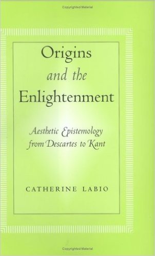 Origins and the Enlightenment: Aesthetic Epistemology from Descartes to Kant