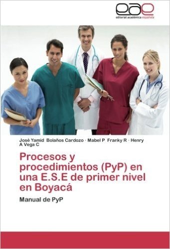 Procesos y Procedimientos (Pyp) En Una E.S.E de Primer Nivel En Boyaca