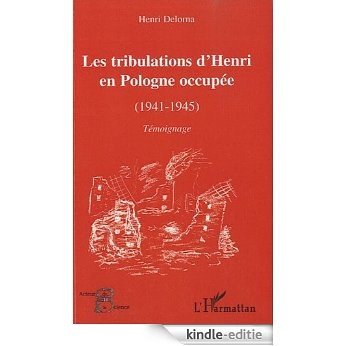 Les tribulations d'Henri en Pologne occupée (1941-1945) (Acteurs de la Science) [Kindle-editie]
