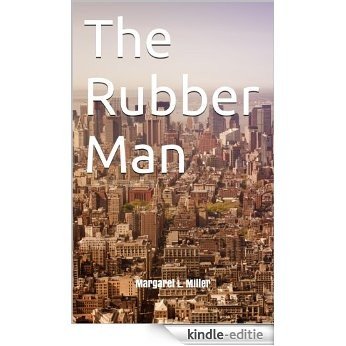 The Rubber Man (English Edition) [Kindle-editie]
