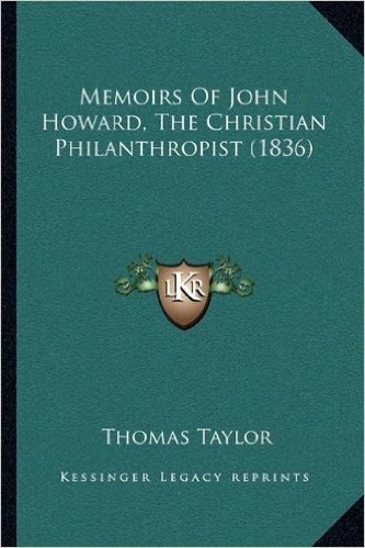 Memoirs of John Howard, the Christian Philanthropist (1836)