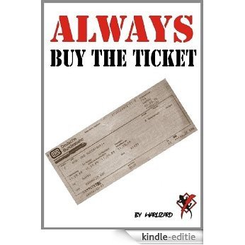 Always Buy the Ticket (The Warlizard Chronicles) (English Edition) [Kindle-editie]
